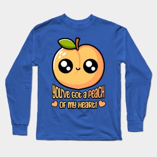 You've Got A Peach Of My Heart! Cute Peach Pun Long Sleeve T-Shirt